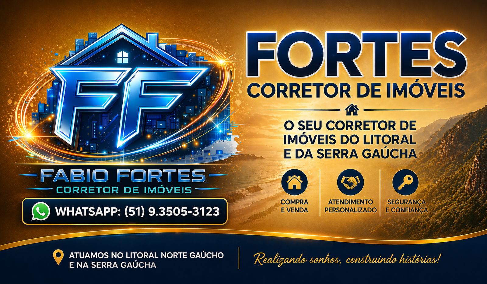 Fortes Corretor de Imóveis – O Seu corretor de Imóveis do Litoral e da Serra Gaúcha