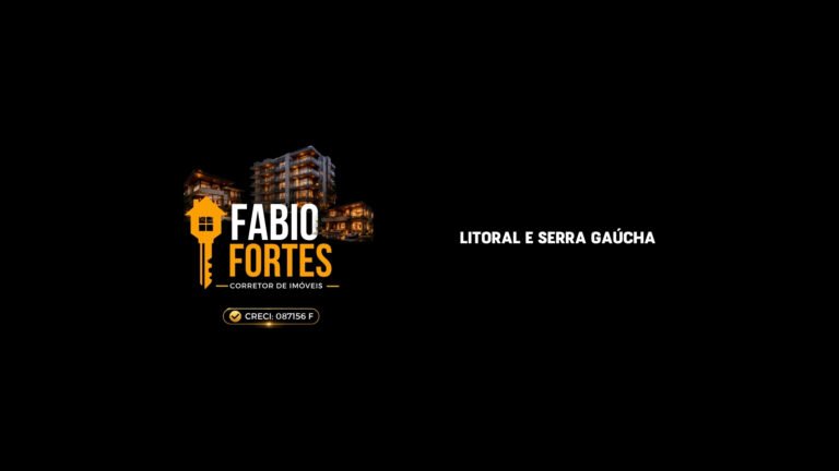 Fortes Corretor de Imóveis – O Seu corretor de Imóveis do Litoral e da Serra Gaúcha