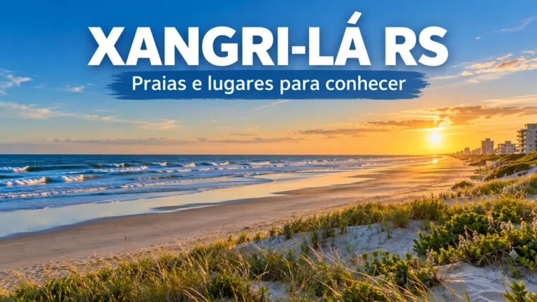 Xangri-Lá RS: o que fazer, praias e lugares para conhecer