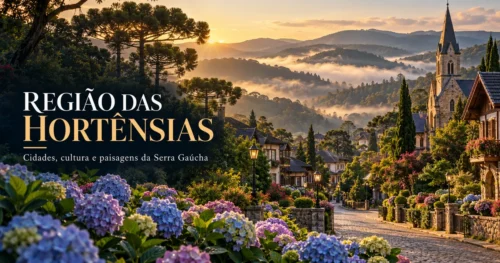 Região das Hortênsias RS: cinco cidades, cultura e roteiro de viagem