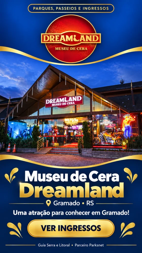 Publicidade — Museu de Cera Dreamland em Gramado